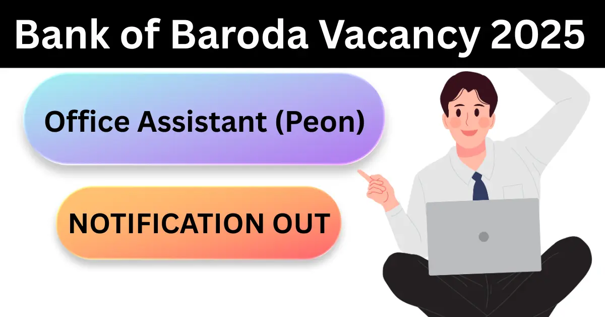 Bank of Baroda BOB Office Assistant (Peon) Vacancy 2025