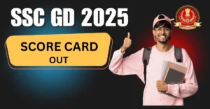 SSC GD Constable Result 2025 – Out, Check Cut Off Marks & Score Card Download @SSC.Nic.in