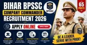 BPSSC Bihar Police Company Commander  Recruitment 2026 : Notification Out: Apply Online, Eligibility, Age Limit, Fees & Last Date